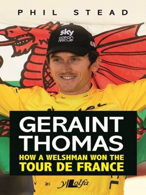 cover image of Geraint Thomas--How a Welshman won the Tour de France